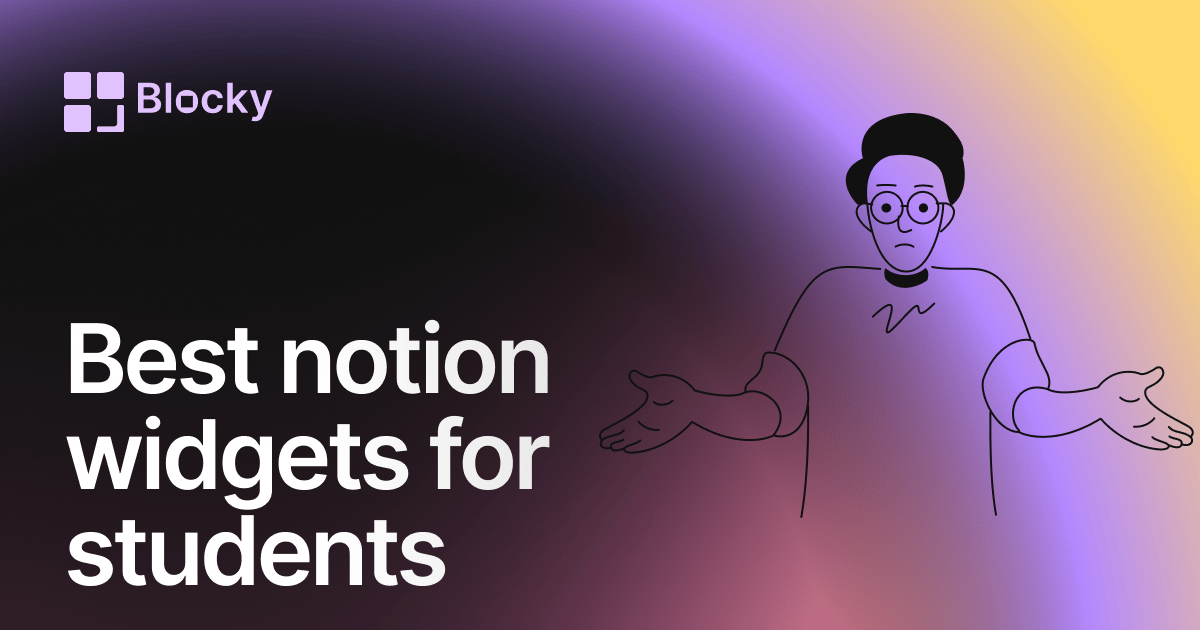 Best Notion Widgets for Students