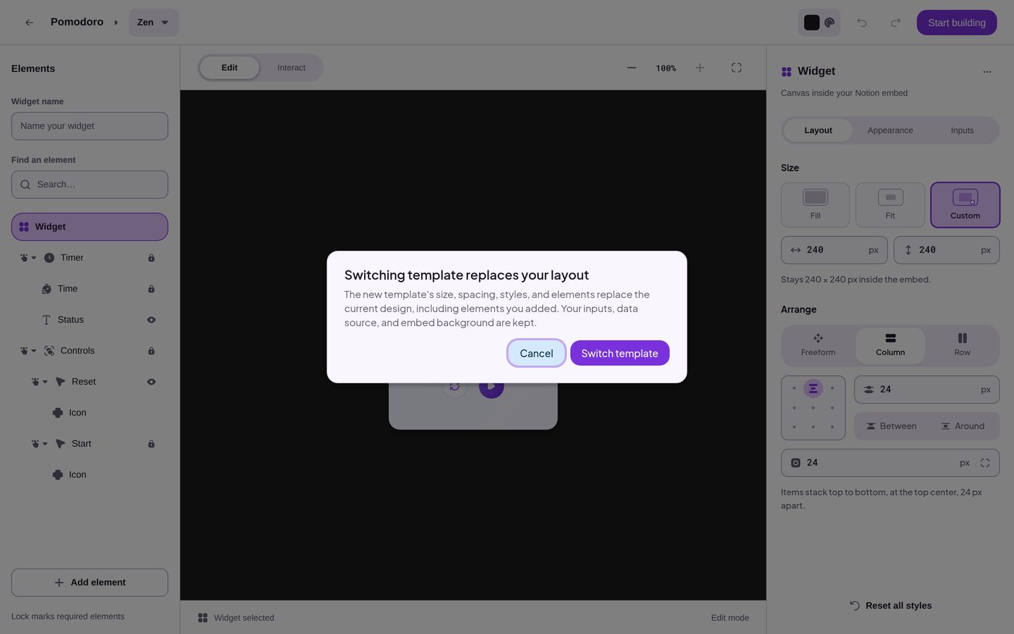 The dialog Switching template replaces your layout, with the buttons Cancel and Switch template.
